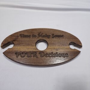 Walnut wine caddy "Time to make some POUR decisions"